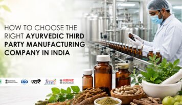 How to Choose the Right Ayurvedic Third Party Manufacturing Company in India